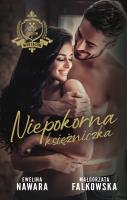 Niepokorna księżniczka. Autor: Ewelina Nawara, Falkowska Małgorzata. SmakLiter.pl Okładka książki Niepokorna księżniczka