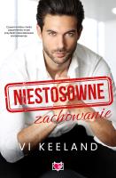 Niestosowne zachowanie. Autor: Vi Keeland, Karolina Bochenek, Świerkocka Ida. SmakLiter.pl Okładka książki Niestosowne zachowanie