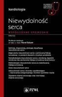 Niewydolność serca. Współczesne spojrzenie.. Autor: Balsam Paweł. SmakLiter.pl Okładka książki Niewydolność serca. Współczesne spojrzenie.