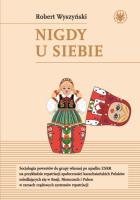 Nigdy u siebie. Autor: Wyszyński Robert. SmakLiter.pl Okładka książki Nigdy u siebie