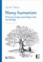 Nowy humanizm. Autor: Tabisz Jacek. SmakLiter.pl Okładka książki Nowy humanizm