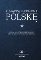 O mądrą i sprawną Polskę. Autor: Opracowanie zbiorowe. SmakLiter.pl Okładka książki O mądrą i sprawną Polskę