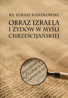 Okładka książki Obraz Izraela i Żydów w myśli chrześcijańskiej