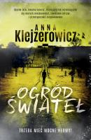 Ogród świateł - uszkodzone. Autor: Klejzerowicz Anna. SmakLiter.pl Okładka książki Ogród świateł - uszkodzone