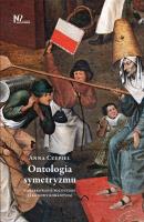 Ontologia symetryzmu. Autor: Czepiel Anna. SmakLiter.pl Okładka książki Ontologia symetryzmu