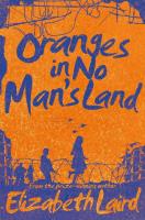 Oranges in No Man's Land. Autor: Laird Elizabeth. SmakLiter.pl Okładka książki Oranges in No Man's Land