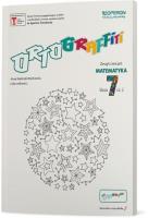 Ortograffiti 7 Matematyka Zeszyt ćwiczeń 2. Autor: Walerzak-Więckowska Anna, Lidia Lenkiewicz. SmakLiter.pl Okładka książki Ortograffiti 7 Matematyka Zeszyt ćwiczeń 2
