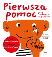 Pierwsza pomoc przy drobnych wypadkach. Autor: Makoto Yamada. SmakLiter.pl Okładka książki Pierwsza pomoc przy drobnych wypadkach