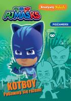 Okładka książki PJ Masks. Pidżamersi. Kreatywny maluch. Kotboy!