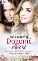 Plan Agaty T.2 Dogonić miłość - uszkodzone. Autor: Sakowicz Anna. SmakLiter.pl Okładka książki Plan Agaty T.2 Dogonić miłość - uszkodzone