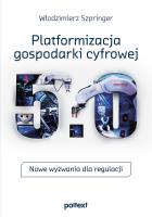 Platformizacja gospodarki cyfrowej. Autor: Włodzimierz Szpringer. SmakLiter.pl Okładka książki Platformizacja gospodarki cyfrowej