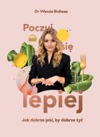 Poczuj się lepiej. Autor: Baltaza Wanda. SmakLiter.pl Okładka książki Poczuj się lepiej