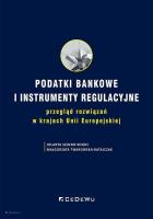 Podatki bankowe i instrumenty regulacyjne. Autor: Jolanta Szołno-Koguc, Małgorzata Twarowska-Ratajc. SmakLiter.pl Okładka książki Podatki bankowe i instrumenty regulacyjne