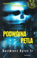Podwójna pętla. Autor: Kazimierz Kyrcz Jr.. SmakLiter.pl Okładka książki Podwójna pętla