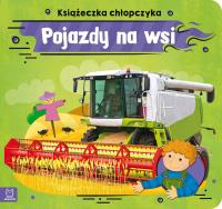 Okładka książki Pojazdy na wsi. Książeczka chłopczyka