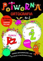 Potworna ortografia Rz-Ż. Autor: Lekan Elżbieta, Joanna Myjak (ilustr.). SmakLiter.pl Okładka książki Potworna ortografia Rz-Ż