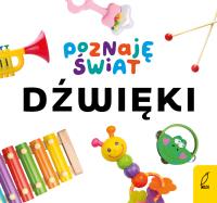 Poznaję świat. Dźwięki. Autor: Opracowanie zbiorowe. SmakLiter.pl Okładka książki Poznaję świat. Dźwięki