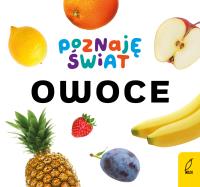 Poznaję świat. Owoce. Autor: Opracowanie zbiorowe. SmakLiter.pl Okładka książki Poznaję świat. Owoce