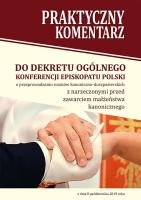 Praktyczny komentarz do Dekretu ogólnego KEP. Autor: Piotr Majer, Leszek Adamowicz. SmakLiter.pl Okładka książki Praktyczny komentarz do Dekretu ogólnego KEP