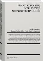 Prawo sztucznej inteligencji i nowych technologii. Autor: Opracowanie zbiorowe. SmakLiter.pl Okładka książki Prawo sztucznej inteligencji i nowych technologii
