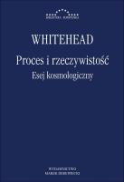 Proces i rzeczywistość. Esej kosmologiczny. Autor: Whitehead Alfred North. SmakLiter.pl Okładka książki Proces i rzeczywistość. Esej kosmologiczny
