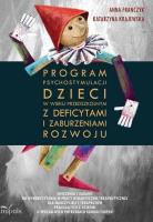 Program psychostymulacji dzieci w wieku... Autor: Franczyk Anna, Krajewska Katarzyna. SmakLiter.pl Okładka książki Program psychostymulacji dzieci w wieku..