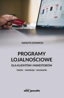Programy lojalnościowe dla klientów i inwestorów. Autor: Dziawgo Danuta. SmakLiter.pl Okładka książki Programy lojalnościowe dla klientów i inwestorów