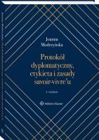 Protokół dyplomatyczny, etykieta i zasady savoir-vivre’u wyd. 2022. Autor: Modrzyńska Joanna. SmakLiter.pl Okładka książki Protokół dyplomatyczny, etykieta i zasady savoir-vivre’u wyd. 2022