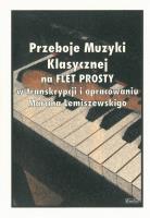 Przeboje Muzyki Klasycznej na flet prosty. Autor: red. Paweł Mazur. SmakLiter.pl Okładka książki Przeboje Muzyki Klasycznej na flet prosty