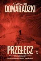 Przełęcz. Autor: Krzysztof Domaradzki. SmakLiter.pl Okładka książki Przełęcz