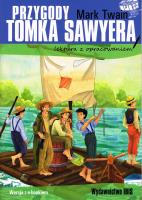 Przygody Tomka Sawyera (lektura z opracowaniem) NOWE. Autor: Twain Mark. SmakLiter.pl Okładka książki Przygody Tomka Sawyera (lektura z opracowaniem) NOWE