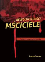Rewolucjoniści Mściciele. Autor: Sekura Adrian. SmakLiter.pl Okładka książki Rewolucjoniści Mściciele