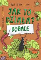 Robale. Jak to działa?. Autor: Anna Hnydka. SmakLiter.pl Okładka książki Robale. Jak to działa?