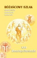 Różańcowy szlak... XVI Zmartwychwstanie. Autor: ks.Szczepaniec Stanisław. SmakLiter.pl Okładka książki Różańcowy szlak... XVI Zmartwychwstanie