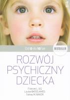 Rozwój psychiczny dziecka od 0 do 10 lat (wyd. 2022). Autor: Bates Ames Louise, Ilg F. L., Sidney M. Baker. SmakLiter.pl Okładka książki Rozwój psychiczny dziecka od 0 do 10 lat (wyd. 2022)