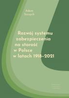 Okładka książki Rozwój systemu zabezpieczenia na starość w Polsce