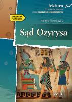 Sąd Ozyrysa. Lektura z opracowaniem. Autor: Henryk Sienkiewicz. SmakLiter.pl Okładka książki Sąd Ozyrysa. Lektura z opracowaniem