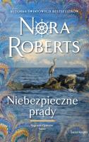 Saga rodu Quinnów T.2 Niebezpieczne prądy. Autor: Nora Roberts, Iwona Michałowska-Gabrych. SmakLiter.pl Okładka książki Saga rodu Quinnów T.2 Niebezpieczne prądy