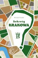 Sekrety Krakowa. Autor: Michał Rożek. SmakLiter.pl Okładka książki Sekrety Krakowa