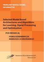 Selected Model Based Architectures and Algorithms for Learning, Signal Processing and Optimization. Wydawca: Exit. SmakLiter.pl Opakowanie Selected Model Based Architectures and Algorithms for Learning, Signal Processing and Optimization