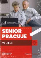 Senior pracuje w sieci. Autor: Norbert Kwaśniak. SmakLiter.pl Okładka książki Senior pracuje w sieci