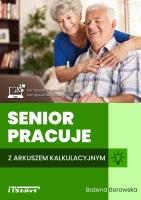 Senior pracuje z arkuszem kalkulacyjnym. Autor: Bożena Borowska. SmakLiter.pl Okładka książki Senior pracuje z arkuszem kalkulacyjnym