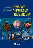Sensory chemiczne i biosensory. Autor: Opracowanie zbiorowe. SmakLiter.pl Okładka książki Sensory chemiczne i biosensory
