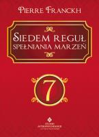 Siedem reguł spełniania marzeń. Autor: Pierre Franckh. SmakLiter.pl Okładka książki Siedem reguł spełniania marzeń