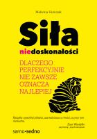Siła niedoskonałości. Autor: Huńczak Malwina. SmakLiter.pl Okładka książki Siła niedoskonałości