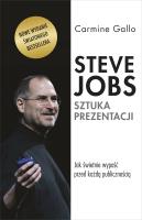 Steve Jobs: Sztuka prezentacji. Jak świetnie wypaść przed każdą publicznością. Autor: Carmine Gallo, Kamila Sławińska, Robert Sławiński. SmakLiter.pl Okładka książki Steve Jobs: Sztuka prezentacji. Jak świetnie wypaść przed każdą publicznością