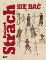 Strach się bać. Autor: prof. Jerzy Bralczyk. SmakLiter.pl Okładka książki Strach się bać