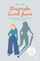 Strażniczka Swoich Granic. Autor: Cole Terri. SmakLiter.pl Okładka książki Strażniczka Swoich Granic