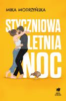 Styczniowa letnia noc. Autor: Mika Modrzyńska. SmakLiter.pl Okładka książki Styczniowa letnia noc
