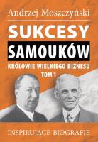 Okładka książki Sukcesy samouków Królowie wielkiego biznesu T.1